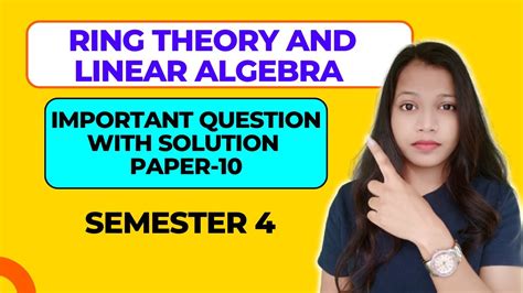 Important Question With Solution Paper 10 Ring Theory And Linear