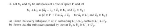 Solved 4 Let U1 And U2 Be Subspaces Of A Vector Space V And Chegg