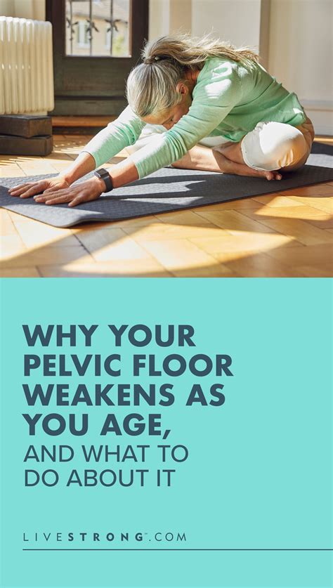 Why Your Pelvic Floor Weakens As You Age And What To Do About It Pelvic