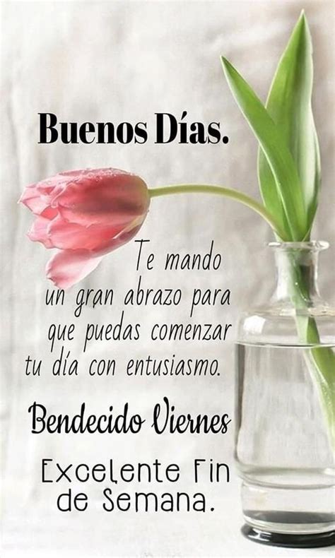 Feliz Fin De Semana Dios Te Bendiga