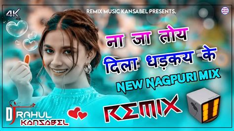 Naa Ja Toe Naa Ja New Nagpuri Ft Vinay Kumar Dj Dominik Remix