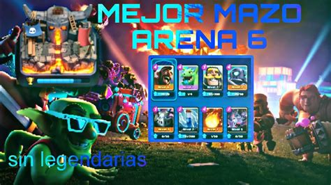 Nuevo Mejor Mazo Para Arena 6 En Clash Royale 2023 Youtube