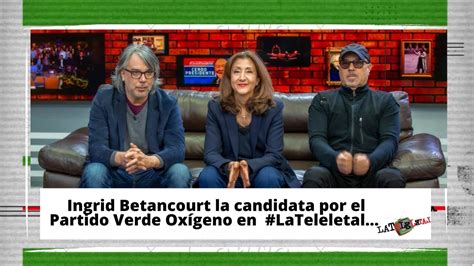 La Tele Letal con Ingrid Betancourt I Capítulo 151 por Red YouTube