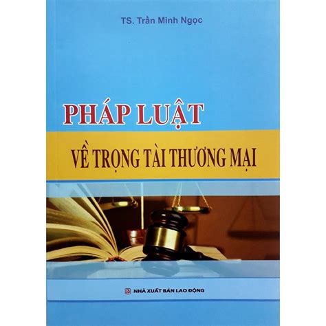 Sách Pháp luật về trọng tài thương mại TS Trần Minh Ngọc MYS LAW