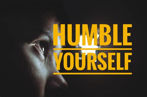 Humble Yourself