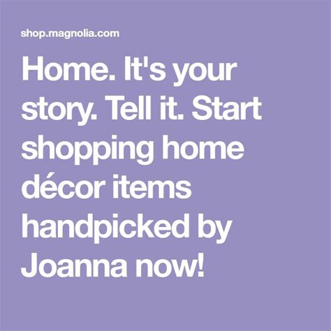 Home Its Your Story Tell It Start Shopping Home Décor Items