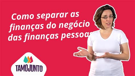 Como separar as finanças do negócio das finanças pessoais YouTube