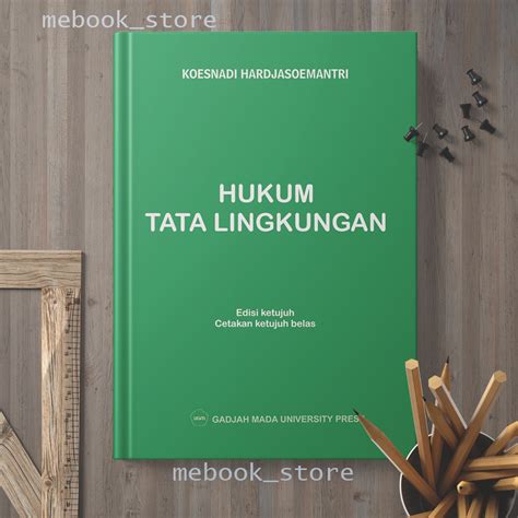 Jual Hukum Tata Lingkungan Edisi Ketujuh Cetakan Ketujuh Belas Koesnadi