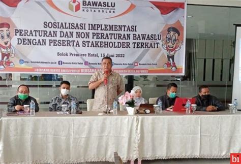 Bawaslu Kota Solok Sosialisasikan Implementasi Peraturan Dan Non