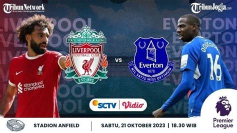 LIVE STREAMING VIDIO Liverpool Vs Everton Hari Ini Tribunjogja