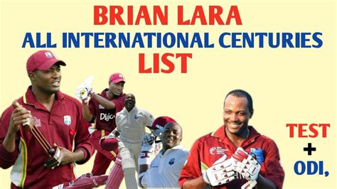 Brian Lara All International Centuries List Brianlara YouTube