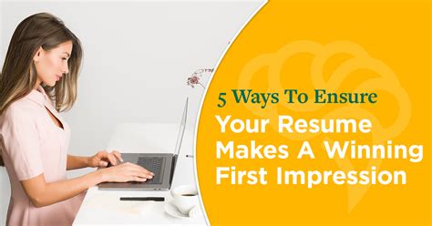 5 Ways Your Resume Makes A Winning First Impression