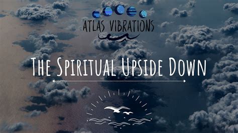 The Spiritual Upside Down