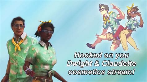 Dead By Daylight Streaming The Dwight And Claudette Cosmetics From The Hooked On You Collection