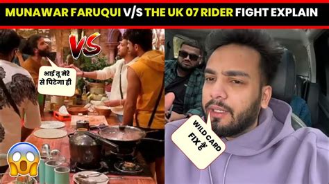 Munawar Vs The Uk 07 Rider Fight Full Explain Elvish Yadav Wild Card Entry 😱 Youtube