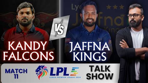 Lpl Jaffna Kings Vs Kandy Falcons Youtube