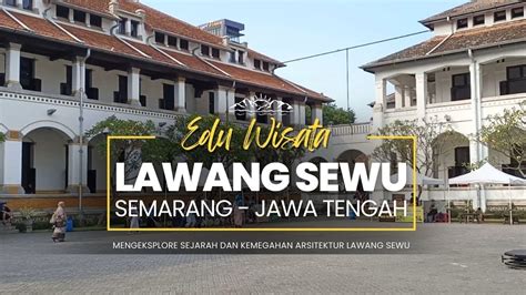 Lawang Sewu Semarang Jawa Tengah Wisata Paling Angker Untuk Uji Nyali