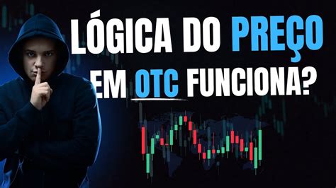 LÓGICA DO PREÇO FUNCIONA EM OTC OPÇÕES BINÁRIAS 2023 YouTube