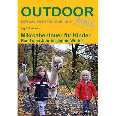 Mikroabenteuer F R Kinder Landkartenschropp De Online Shop