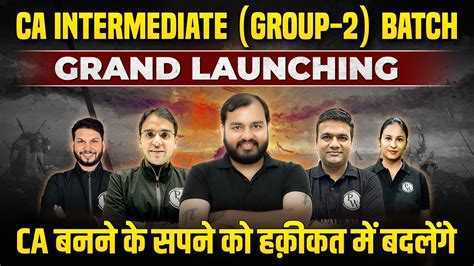 Ca Intermediate Group Batch Grand Launching Ca Intermediate