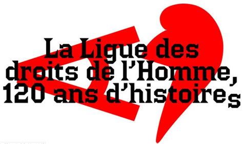 Exposition Virtuelle La Ligue Des Droits De Lhomme 120 Ans D