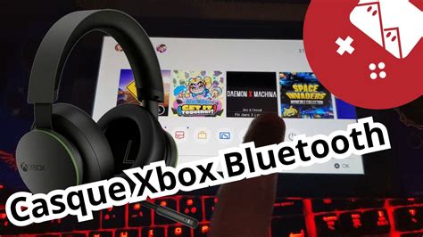 Tuto Comment Connecter Son Casque Xbox Wireless Headset En