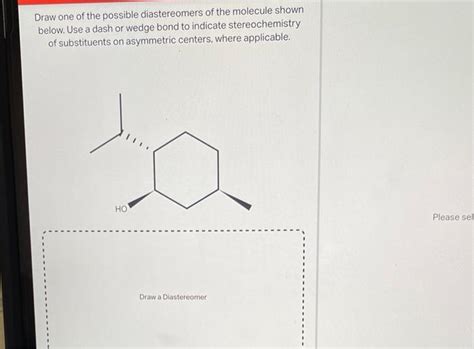 Solved Draw One Of The Enantiomer Of The Molecule Shown Chegg