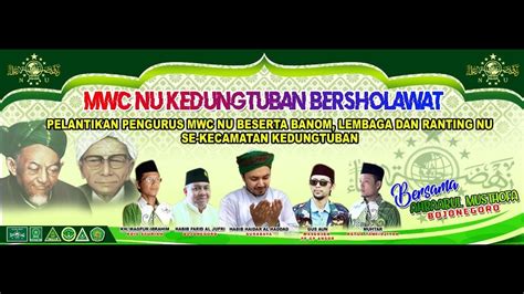 Mwc Nu Kedungtuban Bersholawat Youtube