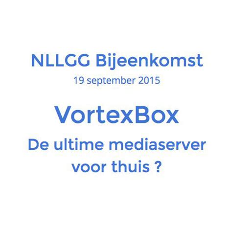 vortexbox nllgg