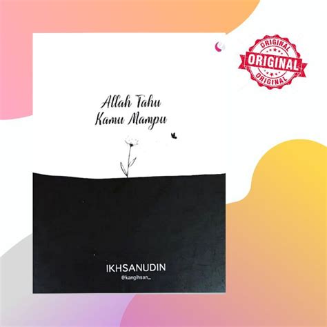 Jual Allah Tahu Kamu Mampu Ikhsanudin Buku Motivasi Islam Shopee