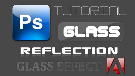 Photoshop Tutorial Reflection And Glossy Effect Glass Effect Download Youtube