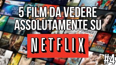 Film Da Non Perdere Su Netflix Youtube