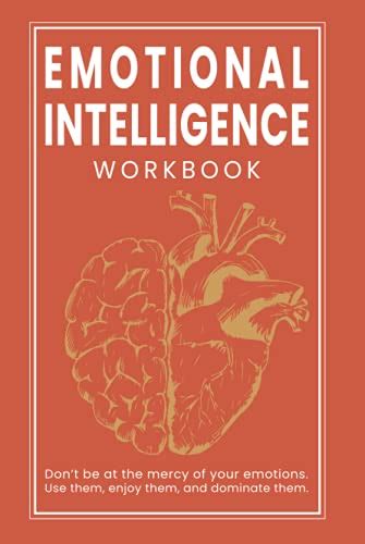 Emotional Intelligence Workbook Dont Be At The Mercy Of Your Emotions