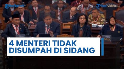 Beda Dengan Saksi Dan Ahli 4 Menteri Jokowi Tak Disumpah Saat Beri