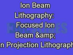 ion beam lithography focused ion beam ion projection