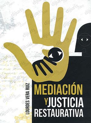 Mediaci N Y Justicia Restaurativa Vera Ruiz Lourdes