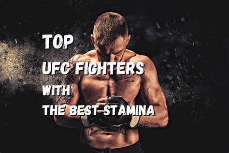 Top 20 UFC Fighters With The Best Stamina/Cardio + Videos – Fighting Advice