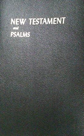 The New Testament And The Book Of Psalms King James Version 1611