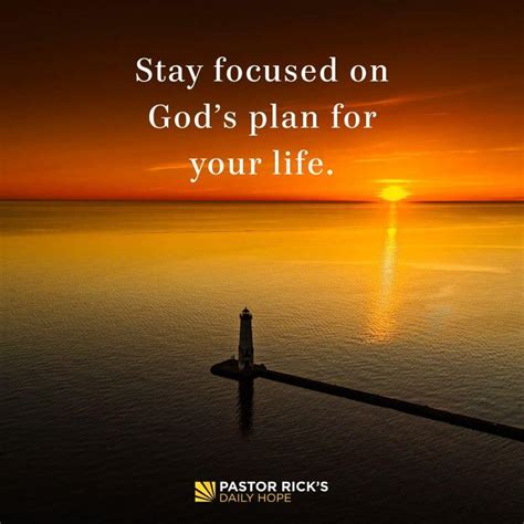 Stay Focused On Gods Plan For Your Life Pastor Ricks Daily Hope