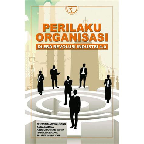 Perilaku Organisasi Di Era Revolusi Industri 40 2020