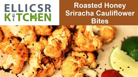 Roasted Honey Sriracha Cauliflower Bites Youtube