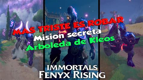 MAS TRISTE ES ROBAR Mision SECRETA De La Arboleda De Kleos IMMORTALS