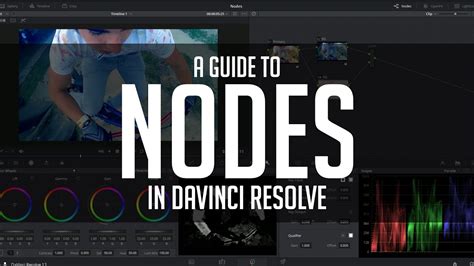 A Guide To Nodes Davinci Resolve Basics Tutorial Youtube