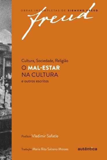 Livro O Mal Estar Na Cultura E Outros Escritos De Cultura Sociedade