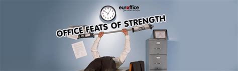 Office Feats of Strength! | Euroffice Blog