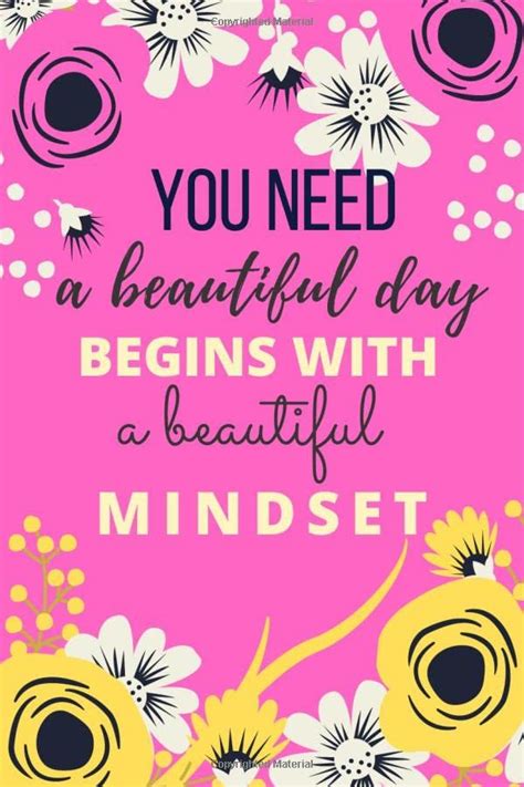 You Need A Beautiful Day Begins With A Beautiful Mindset Gift Journal