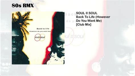 Soul Ii Soul Back To Life However Do You Want Me Club Mix Youtube