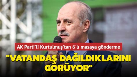 Ak Parti Genel Ba Kanvekili Kurtulmu Tan L Masaya G Nderme