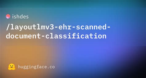 Ishdes Layoutlmv3 Ehr Scanned Document Classification Hugging Face