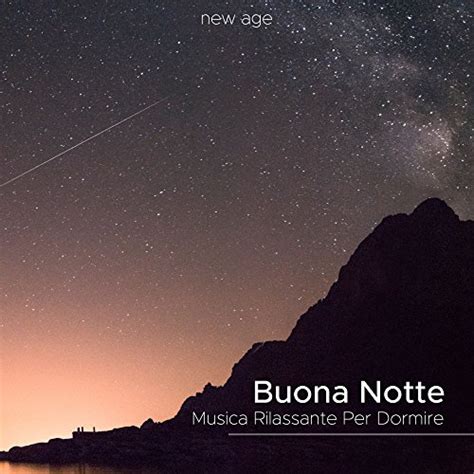 Amazon Buona Notte Musica Rilassante Per Dormire Musica